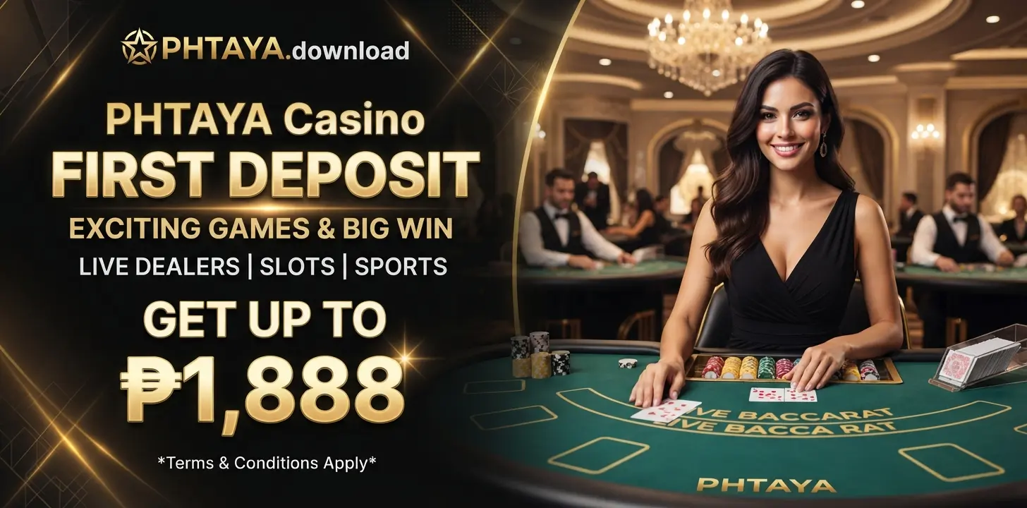 PHTAYA Casino FIRST DEPOSIT GET UP TO ₱1,888